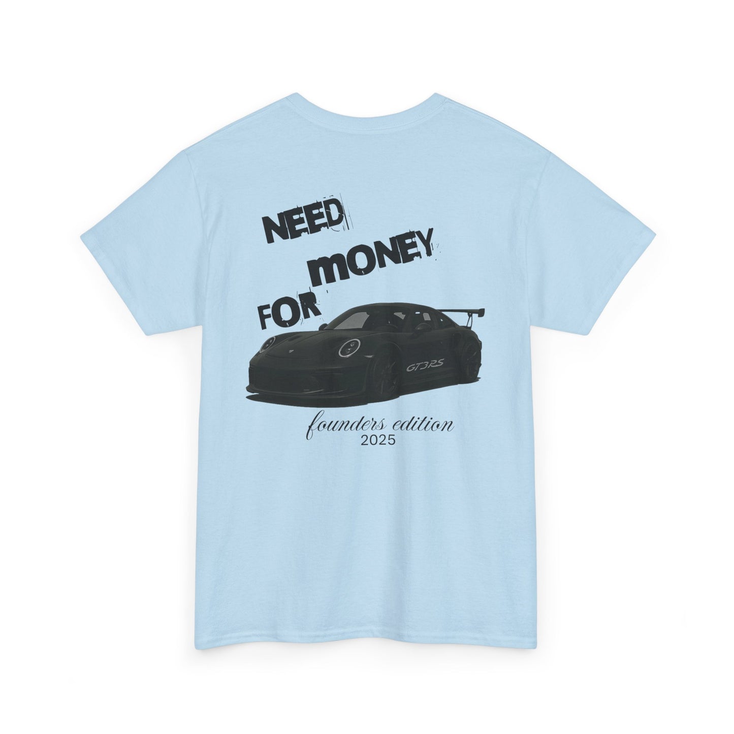 Need Money for Porsche GT3 RS Tee